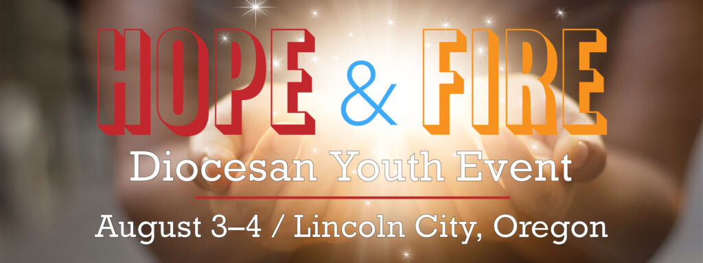 Hope and Fire Diocesan Youth Event