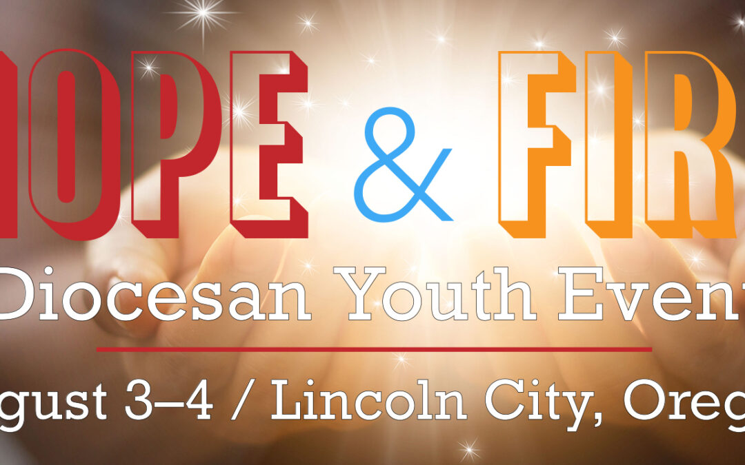 Hope and Fire Diocesan Youth Event